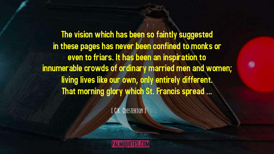 G.K. Chesterton Quotes: The vision which has been