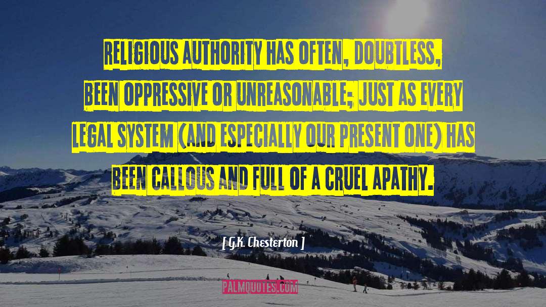 G.K. Chesterton Quotes: Religious authority has often, doubtless,
