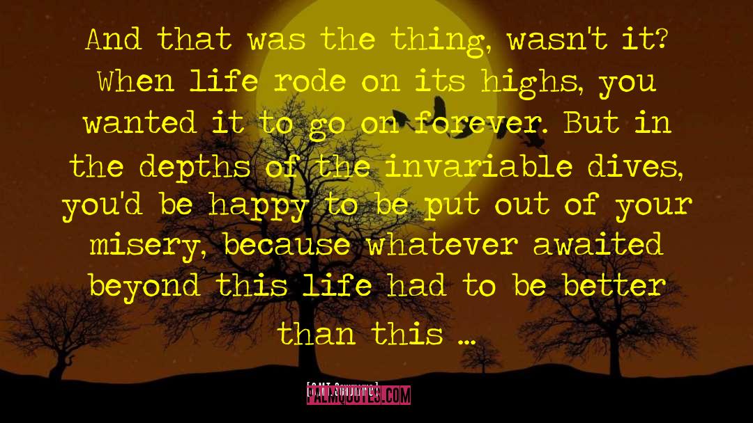 G.M.T. Schuilling Quotes: And that was the thing,