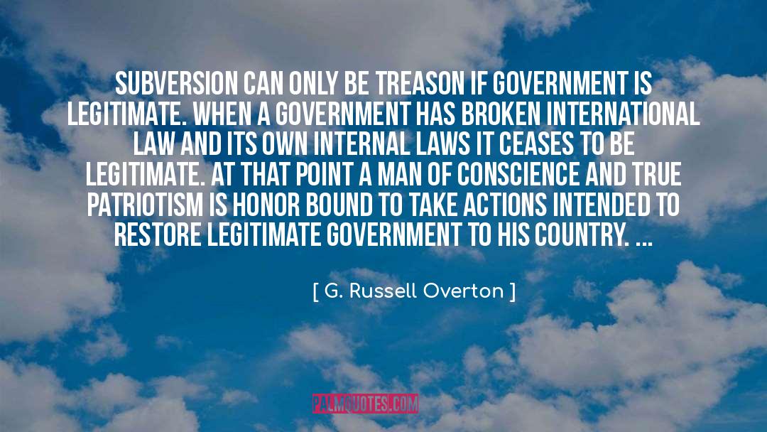 G. Russell Overton Quotes: Subversion can only be treason