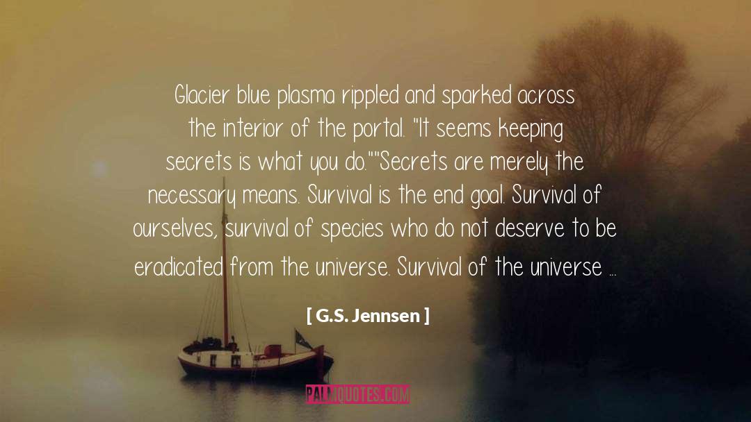 G.S. Jennsen Quotes: Glacier blue plasma rippled and