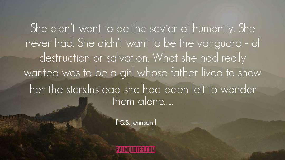 G.S. Jennsen Quotes: She didn't want to be
