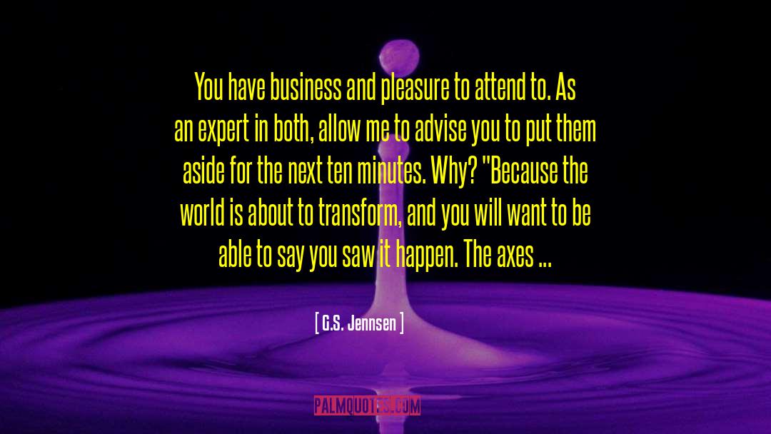 G.S. Jennsen Quotes: You have business and pleasure