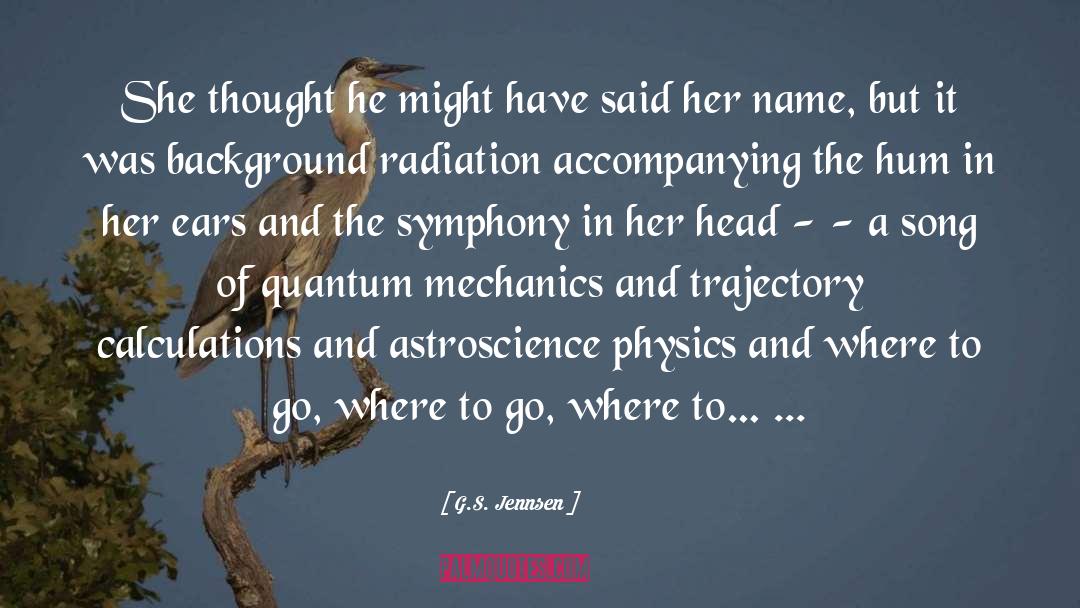 G.S. Jennsen Quotes: She thought he might have