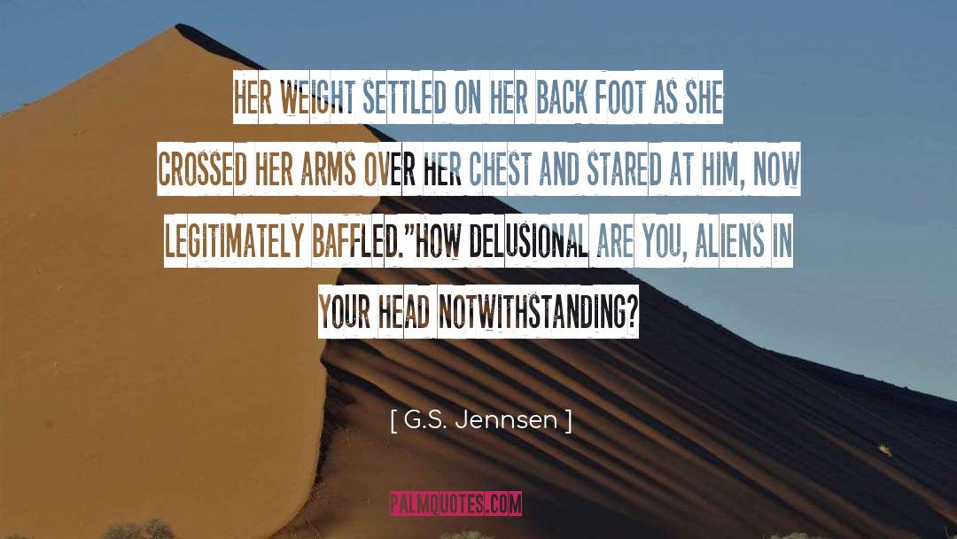 G.S. Jennsen Quotes: Her weight settled on her