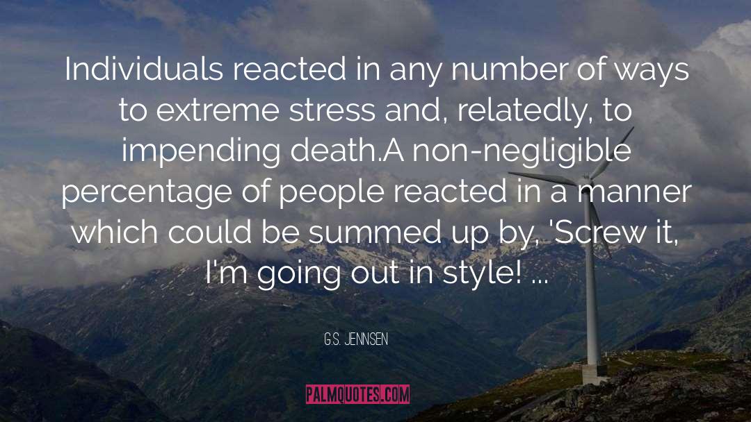 G.S. Jennsen Quotes: Individuals reacted in any number