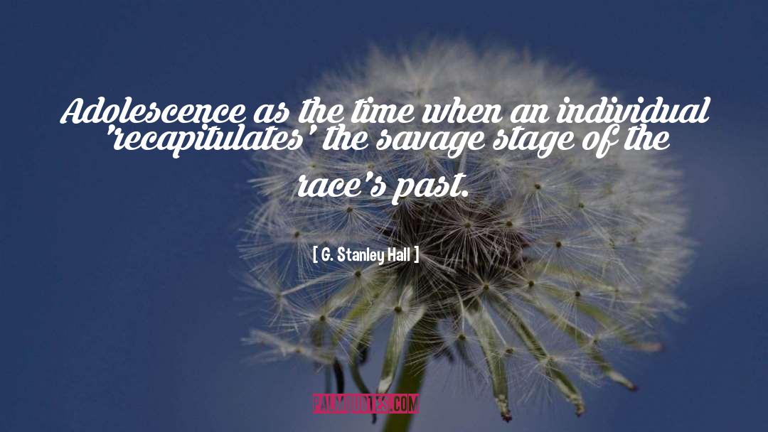 G. Stanley Hall Quotes: Adolescence as the time when