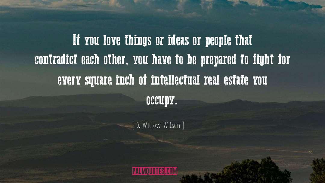 G. Willow Wilson Quotes: If you love things or