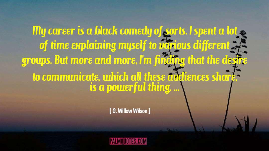 G. Willow Wilson Quotes: My career is a black