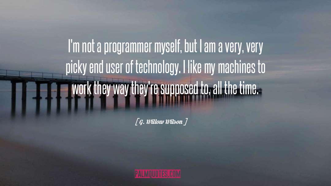 G. Willow Wilson Quotes: I'm not a programmer myself,