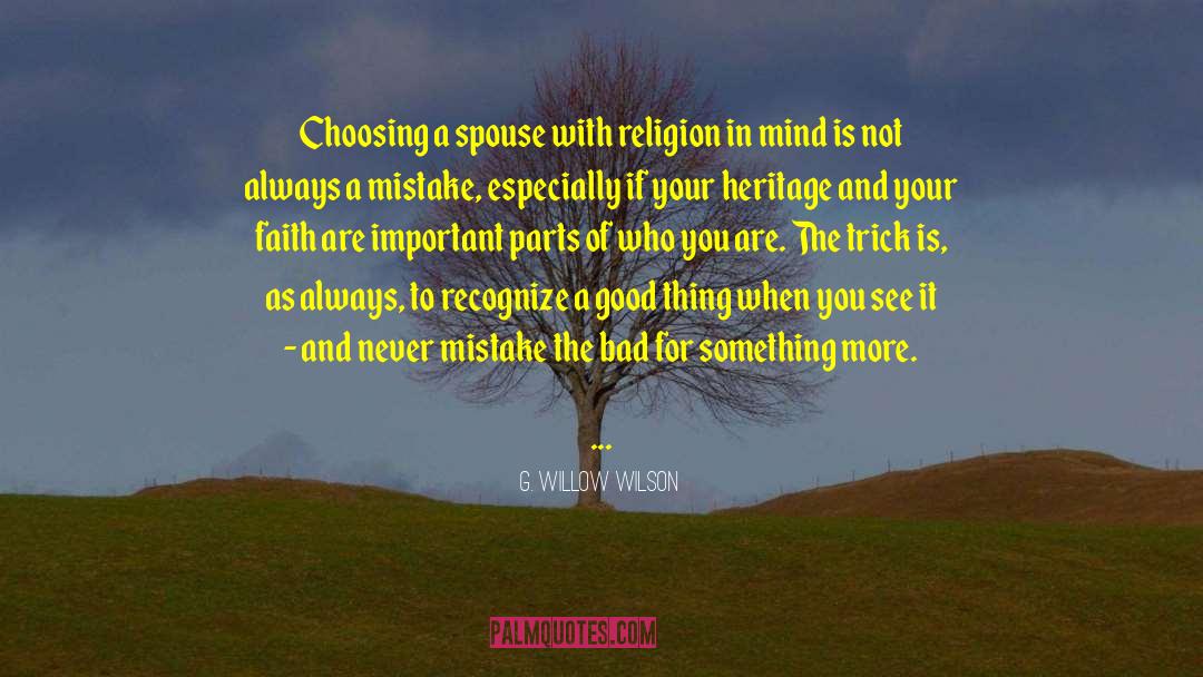 G. Willow Wilson Quotes: Choosing a spouse with religion