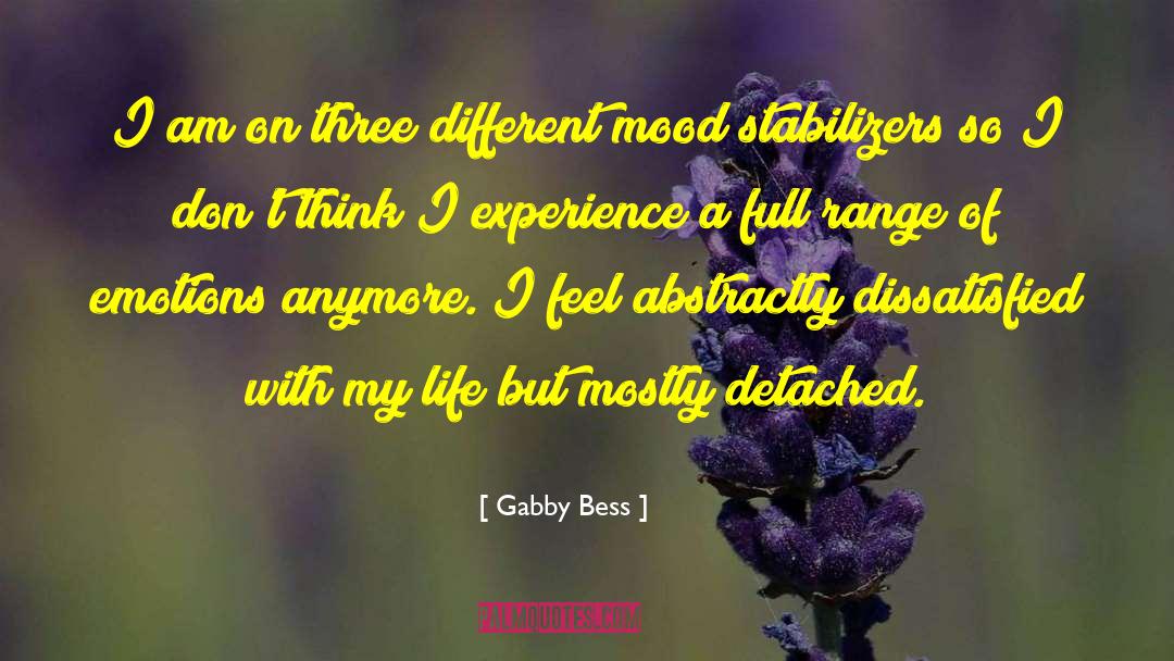 Gabby Bess Quotes: I am on three different