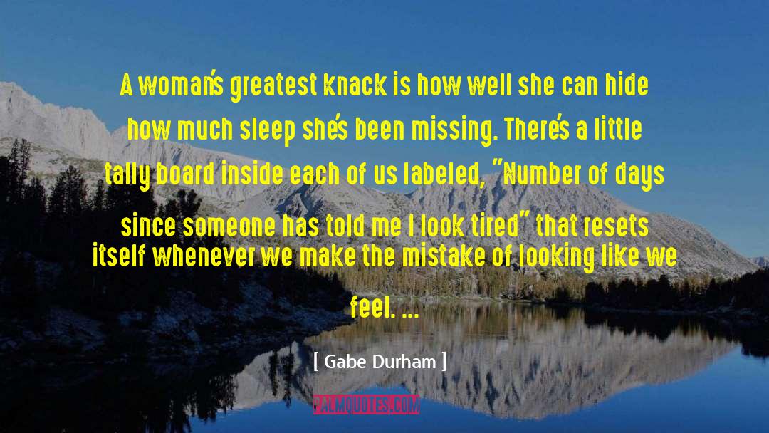Gabe Durham Quotes: A woman's greatest knack is