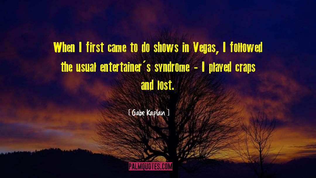 Gabe Kaplan Quotes: When I first came to