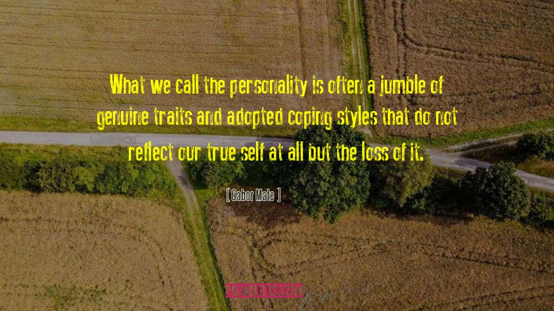 Gabor Mate Quotes: What we call the personality