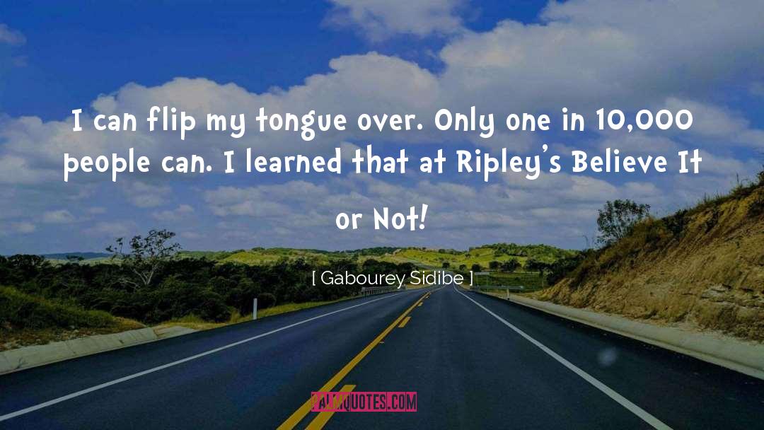 Gabourey Sidibe Quotes: I can flip my tongue