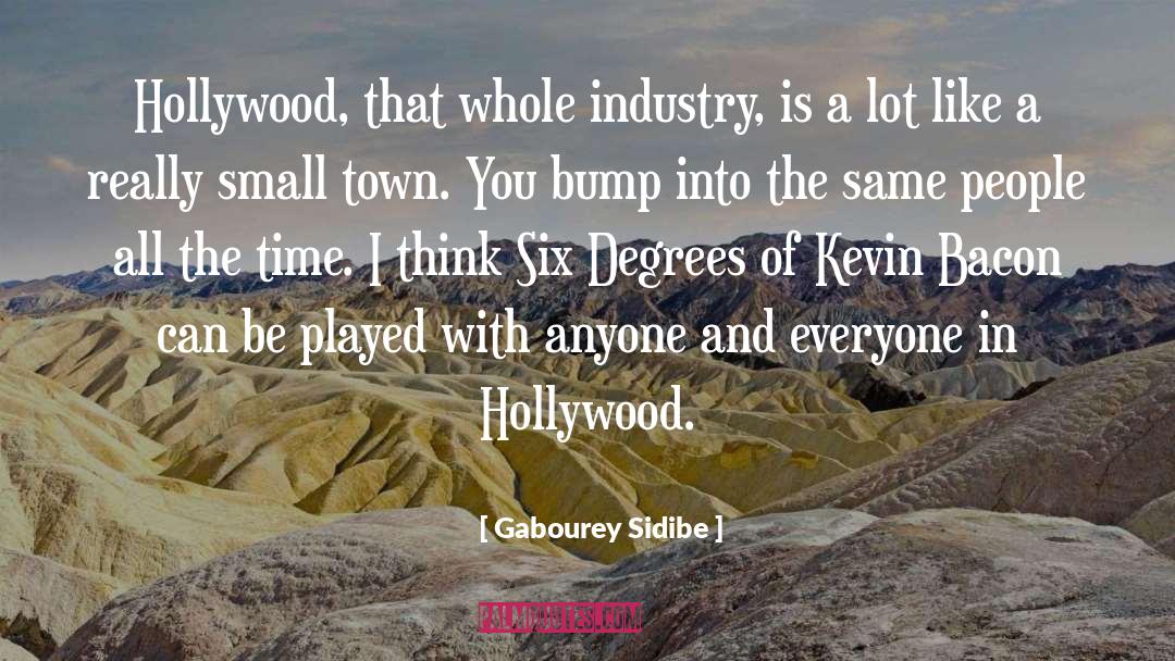 Gabourey Sidibe Quotes: Hollywood, that whole industry, is