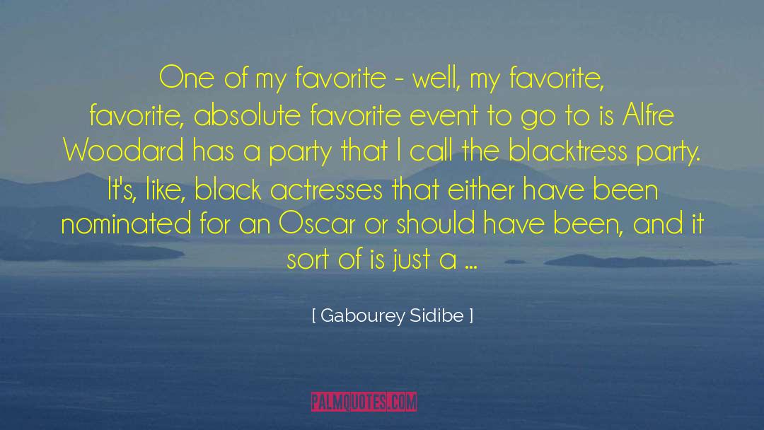 Gabourey Sidibe Quotes: One of my favorite -