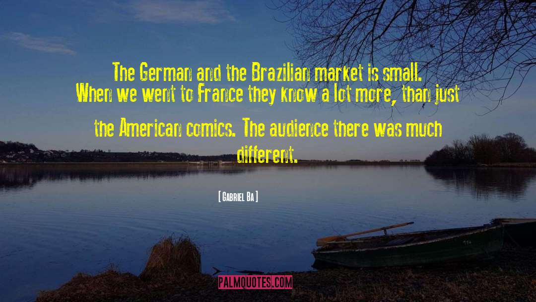 Gabriel Ba Quotes: The German and the Brazilian