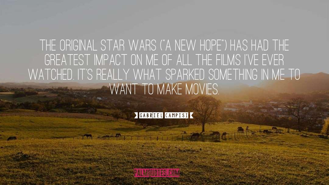 Gabriel Campisi Quotes: The original Star Wars (