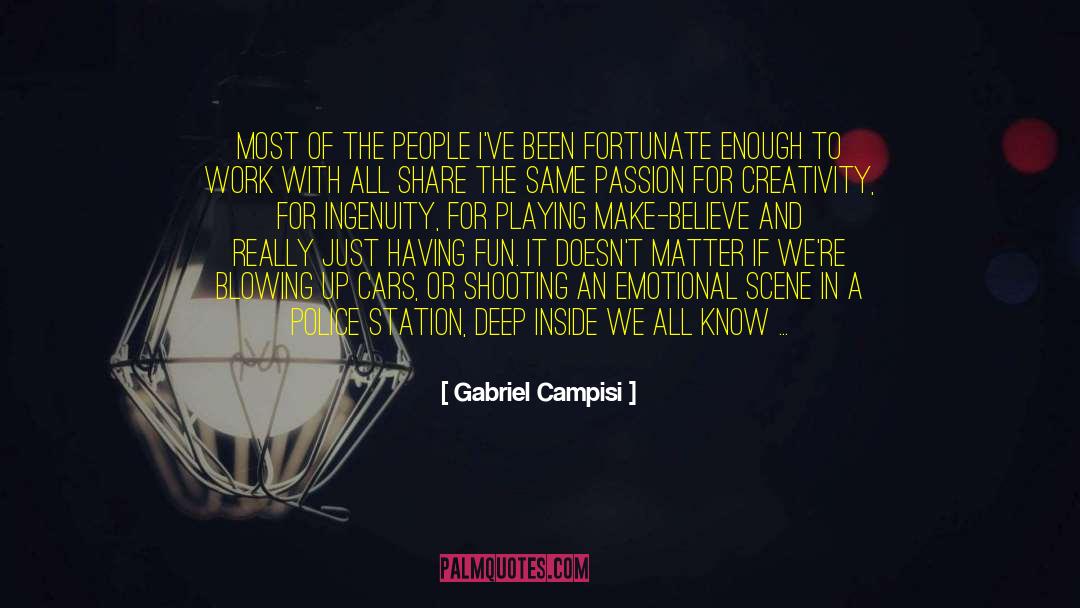 Gabriel Campisi Quotes: Most of the people I've