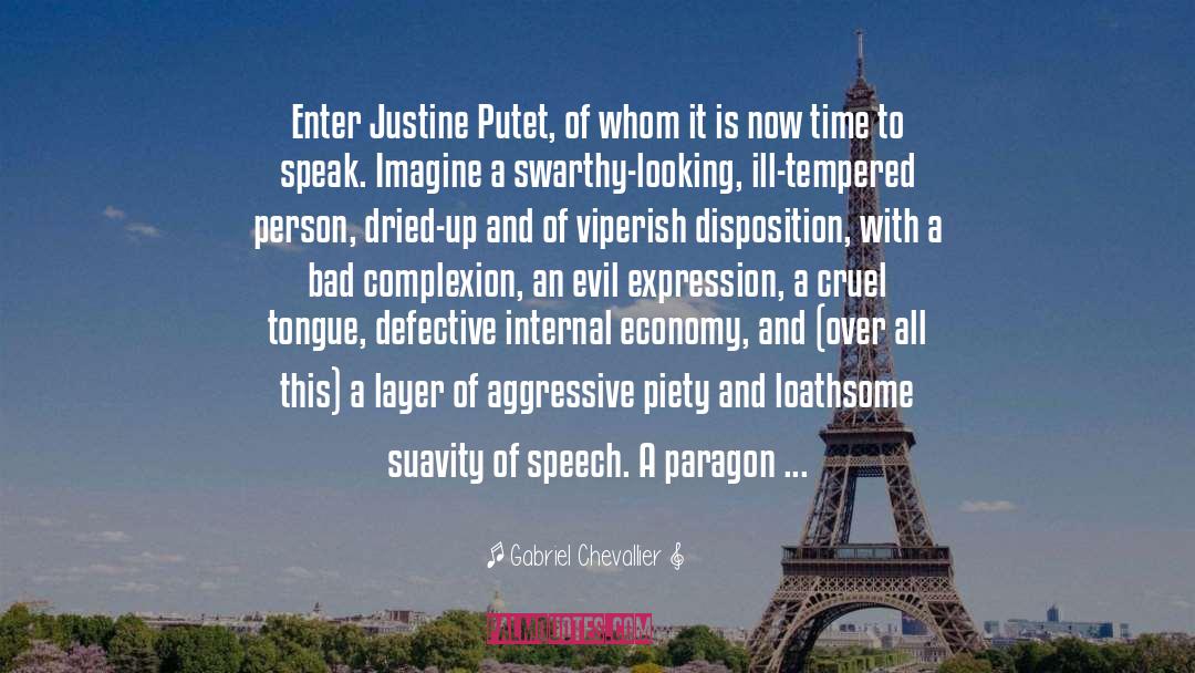 Gabriel Chevallier Quotes: Enter Justine Putet, of whom