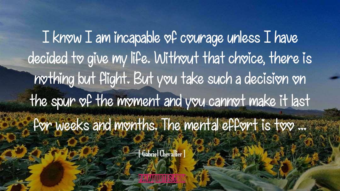 Gabriel Chevallier Quotes: I know I am incapable