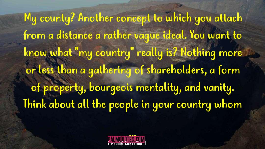 Gabriel Chevallier Quotes: My county? Another concept to