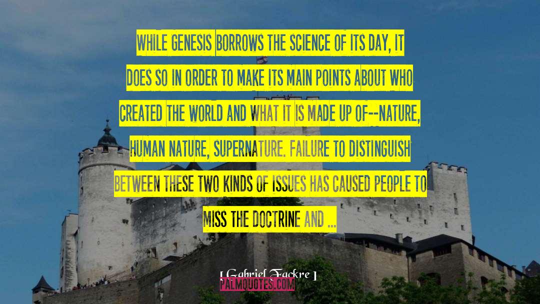 Gabriel Fackre Quotes: While Genesis borrows the science