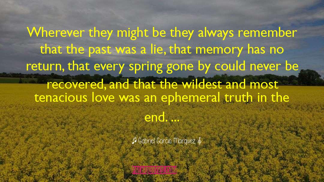 Gabriel Garcia Marquez Quotes: Wherever they might be they