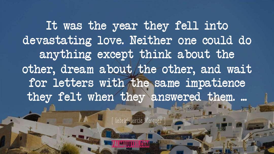 Gabriel Garcia Marquez Quotes: It was the year they