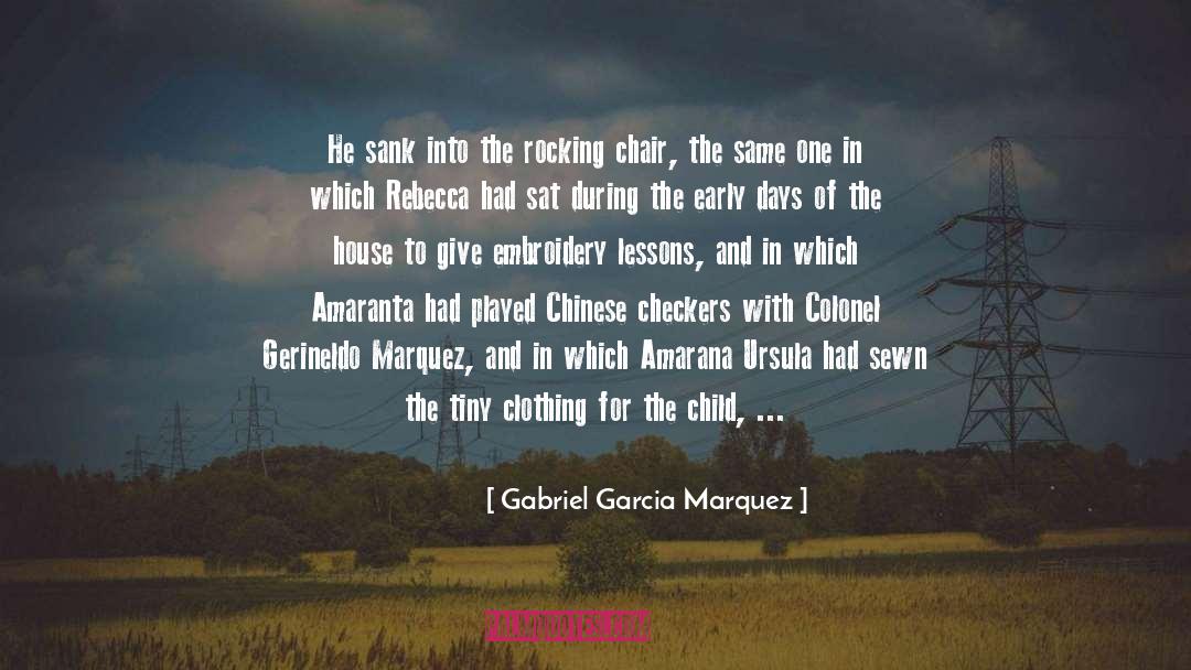 Gabriel Garcia Marquez Quotes: He sank into the rocking