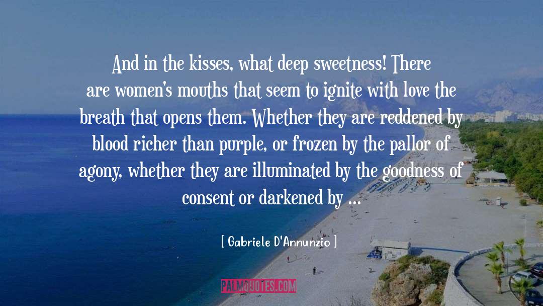 Gabriele D'Annunzio Quotes: And in the kisses, what