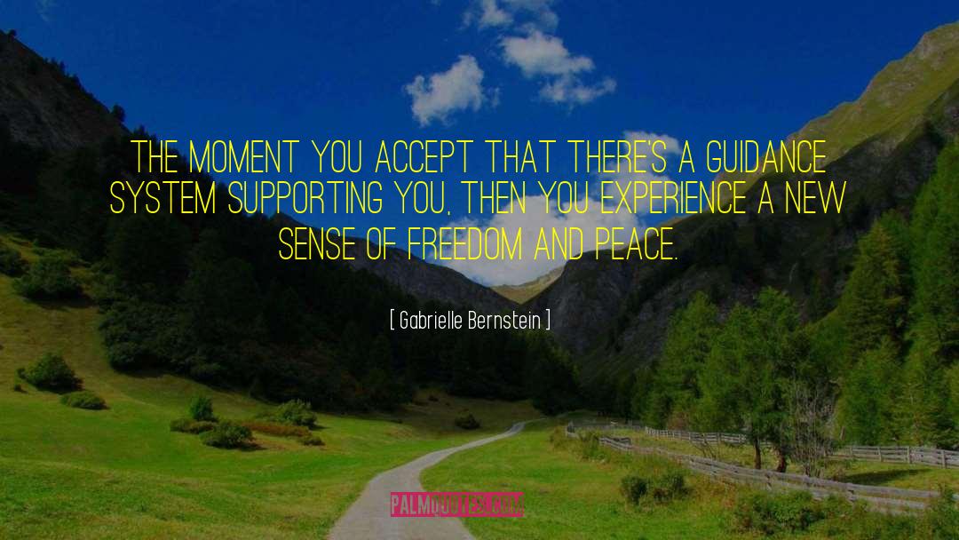 Gabrielle Bernstein Quotes: The moment you accept that