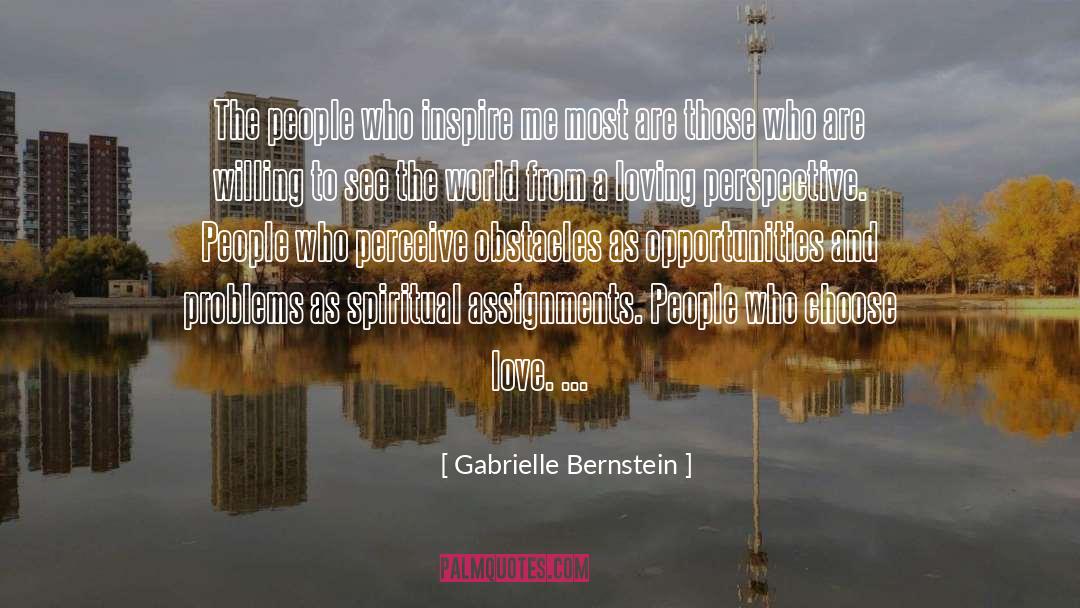 Gabrielle Bernstein Quotes: The people who inspire me