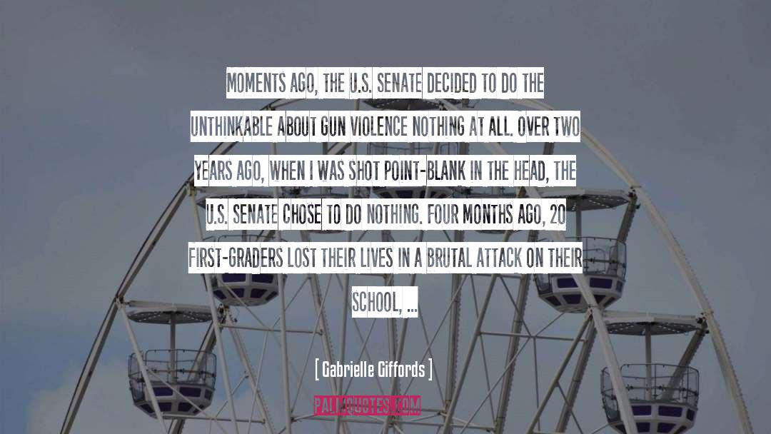 Gabrielle Giffords Quotes: Moments ago, the U.S. Senate