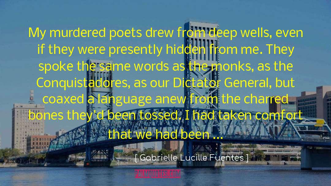 Gabrielle Lucille Fuentes Quotes: My murdered poets drew from