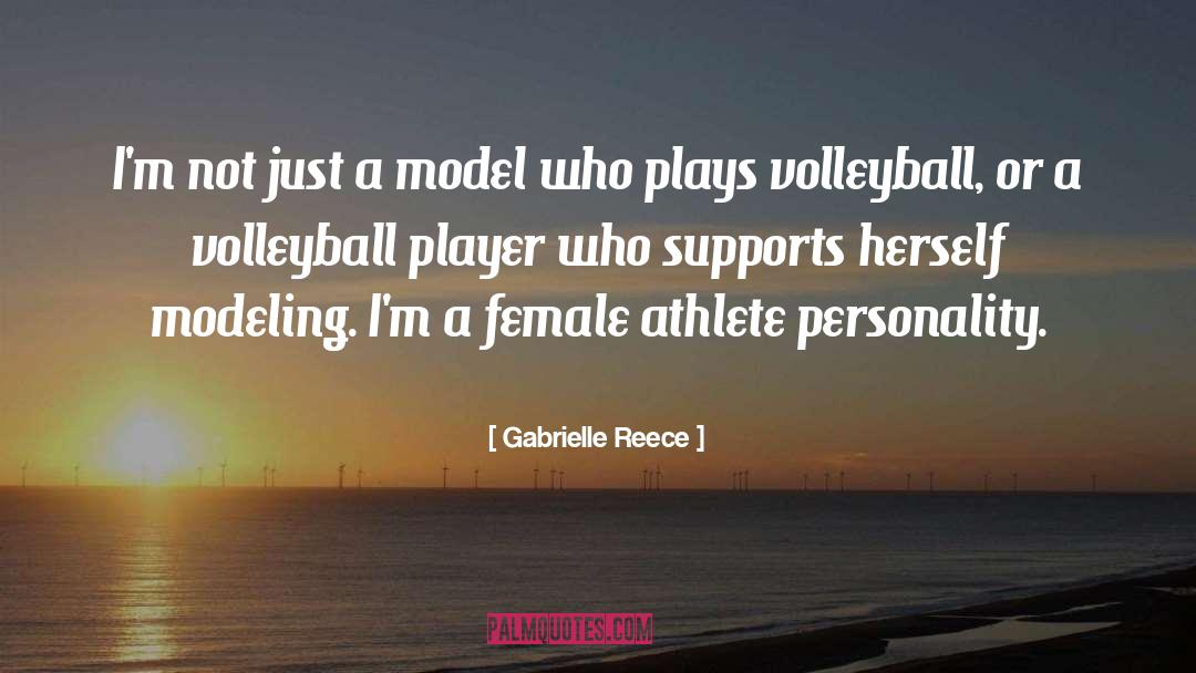 Gabrielle Reece Quotes: I'm not just a model