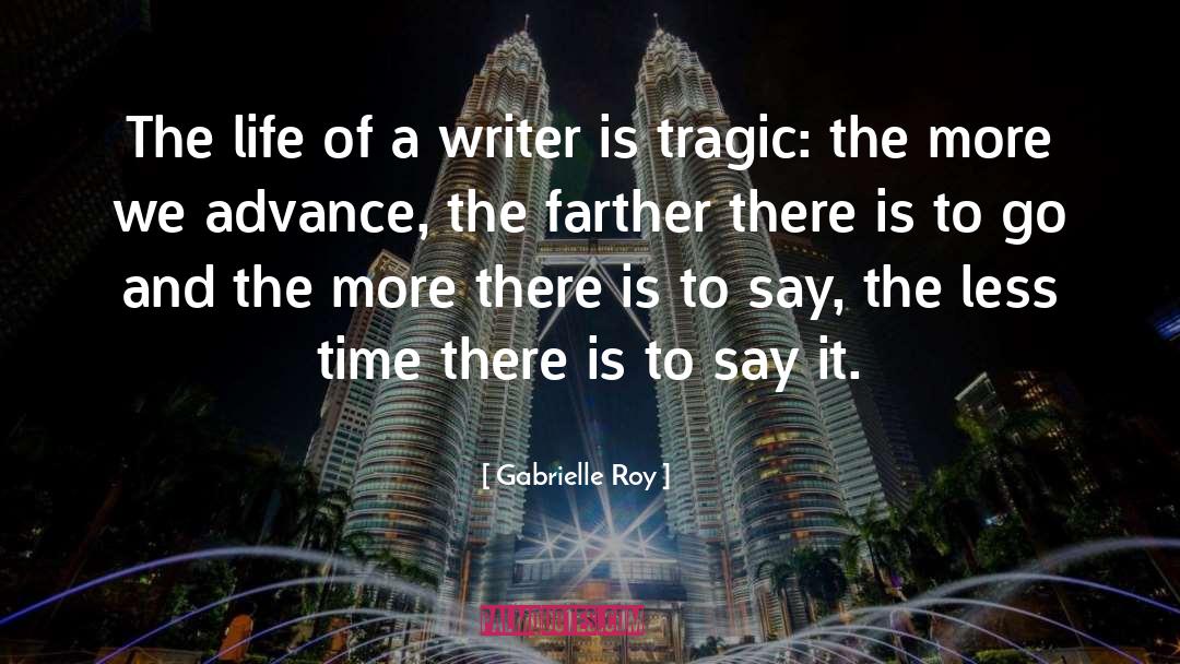 Gabrielle Roy Quotes: The life of a writer