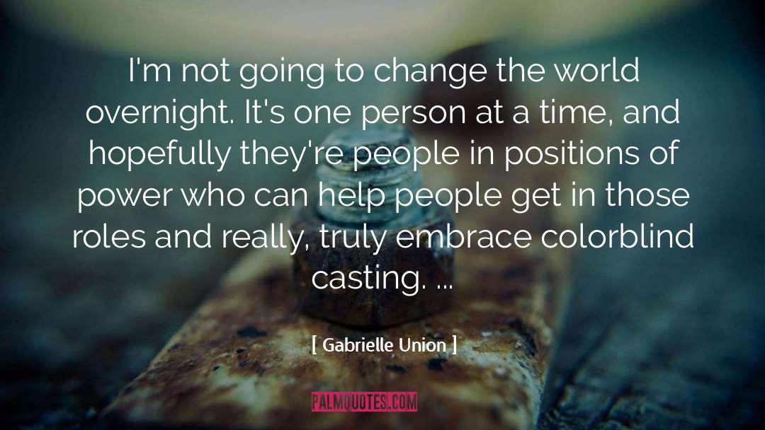 Gabrielle Union Quotes: I'm not going to change