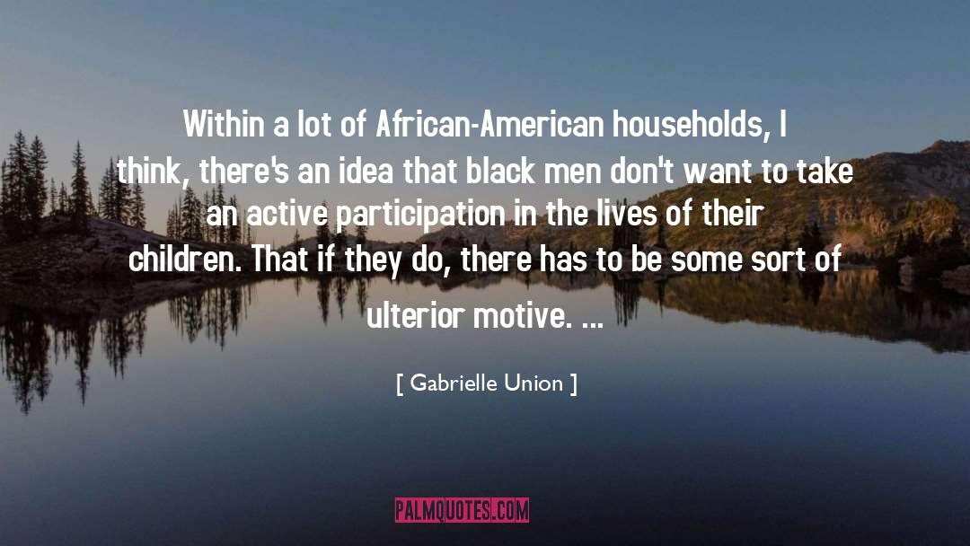 Gabrielle Union Quotes: Within a lot of African-American