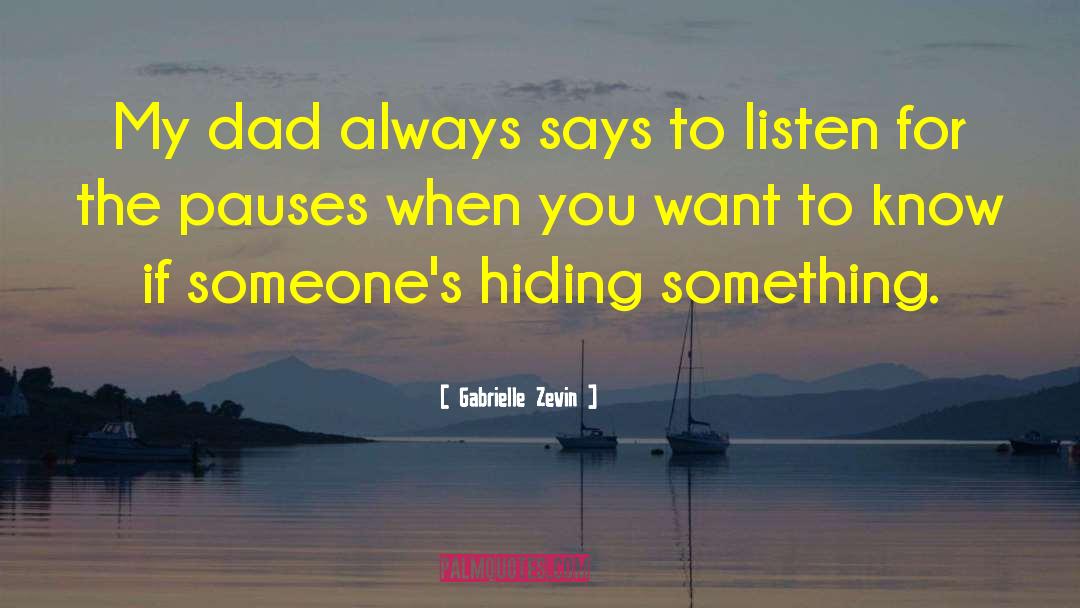 Gabrielle Zevin Quotes: My dad always says to