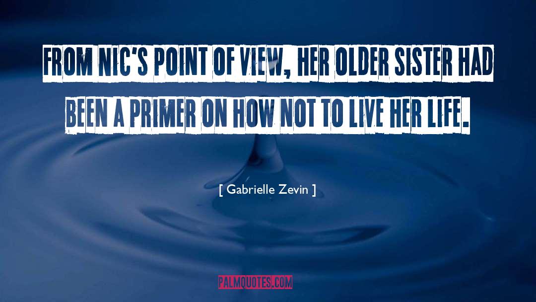 Gabrielle Zevin Quotes: From Nic's point of view,