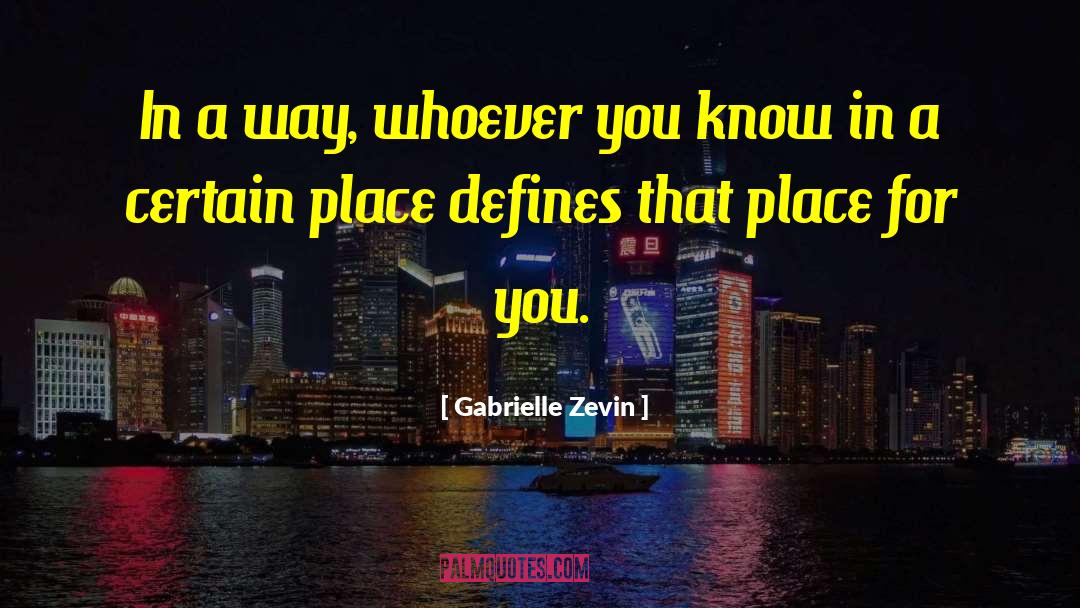 Gabrielle Zevin Quotes: In a way, whoever you