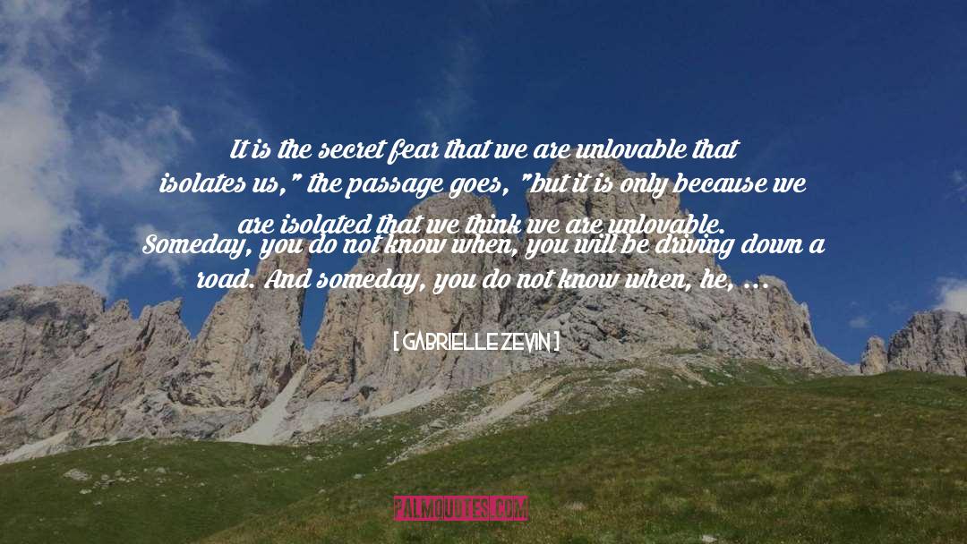 Gabrielle Zevin Quotes: It is the secret fear