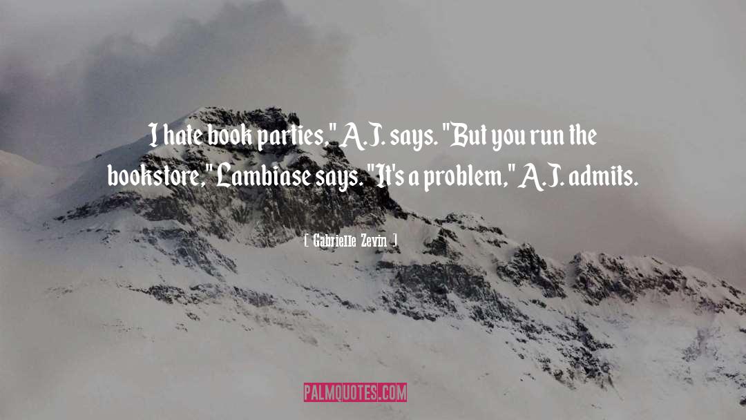 Gabrielle Zevin Quotes: I hate book parties,