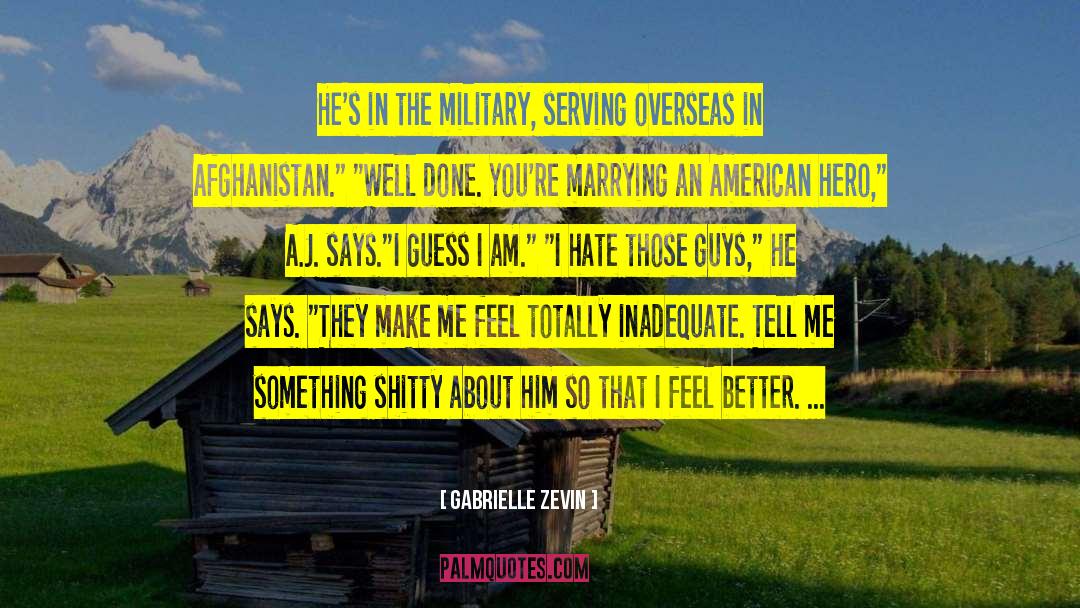 Gabrielle Zevin Quotes: He's in the military, serving