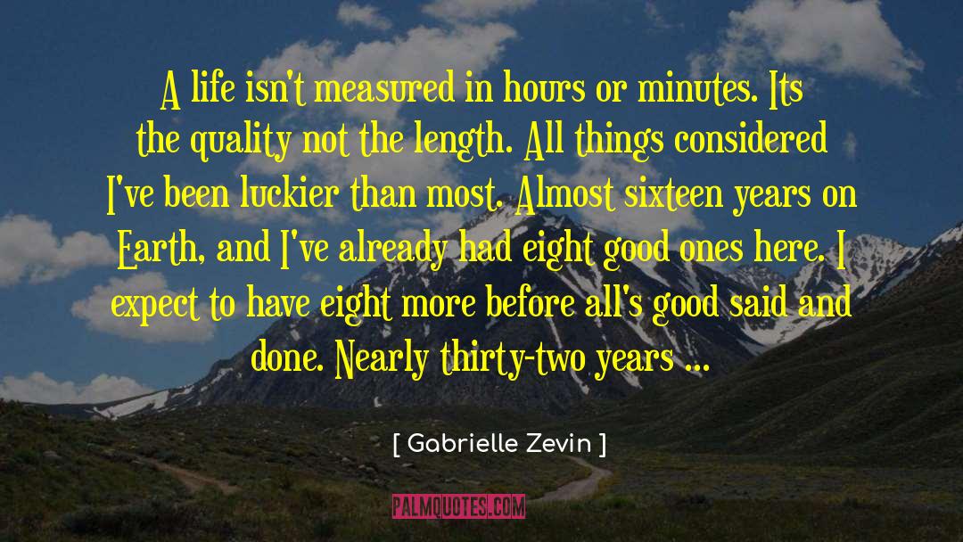Gabrielle Zevin Quotes: A life isn't measured in