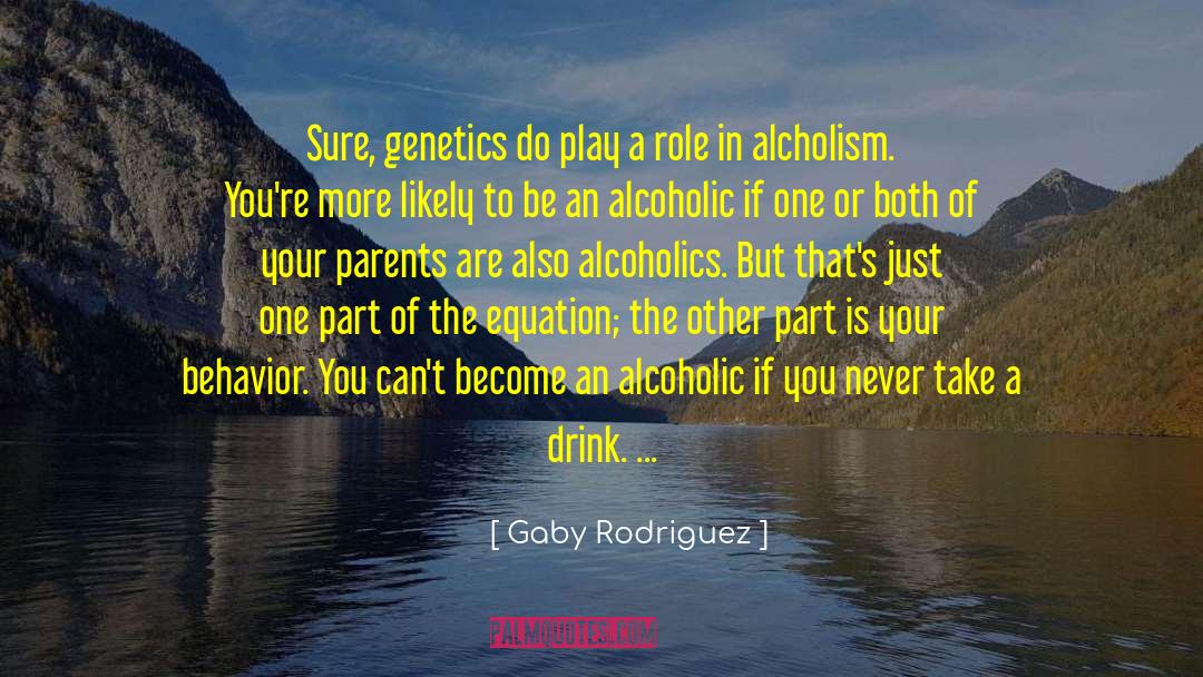 Gaby Rodriguez Quotes: Sure, genetics do play a