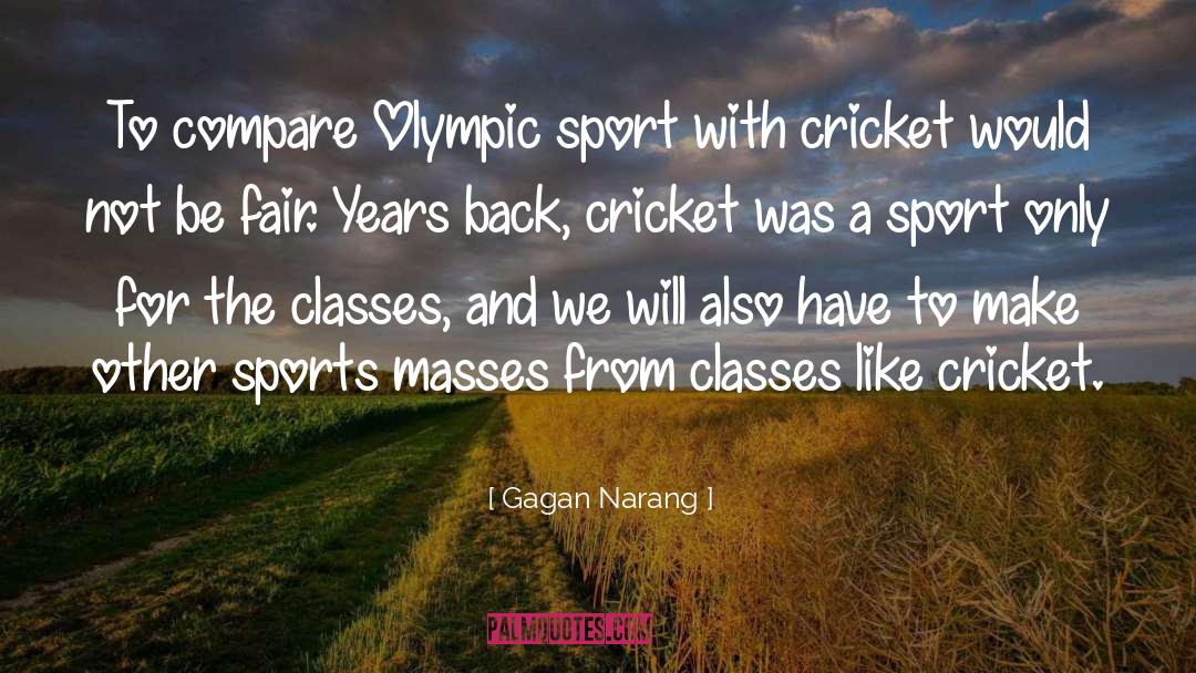 Gagan Narang Quotes: To compare Olympic sport with